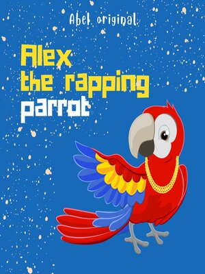 cover image of Alex the Rapping Parrot, Season 1, Episode 3